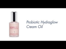 Load and play video in Gallery viewer, Glowbiotics Probiotic Hydraglow Cream Oil